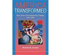 America Transformed Richard M. Abrams (Auteur)