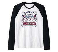 America Turns 250 I Turn 50 Since 50th Birthday Manche Raglan