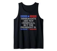 America US Immigrants are Not Criminals But The President is Débardeur