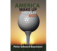 America Wake Up And Play Golf