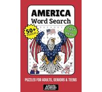 America Word Search Puzzle Book: 50+ Fun & Easy-to-Read USA Puzzles Featuring U.S. States, Cities, Landmarks, History & Culture for Adults, Seniors & Teens
