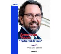 Americain touch Parlez-moi de vous - Jean-Eric Branaa - De Passy - broché - Roman