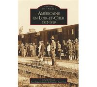 Américains en Loir-et-Cher - Gérard Paul Ferrand - Nouvelles Editions Sutton - broché - Beau livre