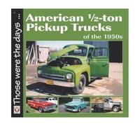 American 1/2-Ton Pickup Trucks Of The 1950s