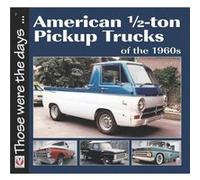 American 12Ton Pickup Trucks of the 1960s by Norm Mort Norm Mort, (Auteur)