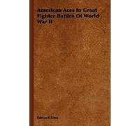 American Aces In Great Fighter Battles Of World War Ii