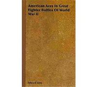 American Aces in Great Fighter Battles of World War II Edward Sims (Auteur)