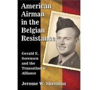 American Airman in the Belgian Resistance by Jerome W. Sheridan Jerome W. Sheridan (Auteur)