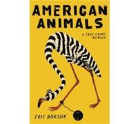 American Animals by Eric Borsuk Eric Borsuk (Auteur)