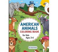 American Animals Coloring Book for Kids Ages 3-6: American Animals Coloring Book: Fun & Easy Wildlife for Kids Ages 3-6