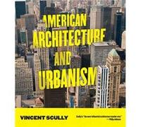 American Architecture and Urbanism by Vincent Scully Vincent Scully (Auteur)