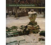 American Art At Dumbarton Oaks