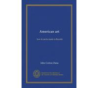 American art: how it can be made to flourish