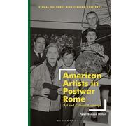 American Artists in Postwar Rome: Art and Cultural Exchange