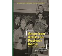 American Artists in Postwar Rome: Art and Cultural Exchange