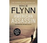 American Assassin (The Mitch Rapp Series) Flynn, Vince (Auteur)