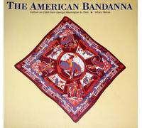 American Bandanna: Culture on Cloth from George Washington to Elvis