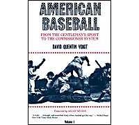 American Baseball: V. 1: From Gentleman's Sport To The Commissioner System