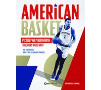 American Basket - French Stars - Victor Wembanyama-Toujours plus haut - Collectif - Casa - broché - Biographie
