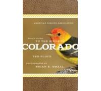 American Birding Association Field Guide To The Birds Of Colorado
