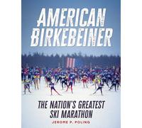 American Birkebeiner: The Nation's Greatest Ski Marathon
