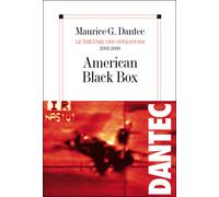 Maurice G. Dantec – Le théâtre des opérations 2002-2006 – American Black Box – Roman – Broché