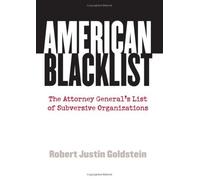 American Blacklist: The Attorney General's List Of Subversive Organizations