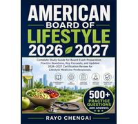 AMERICAN BOARD OF LIFESTYLE 2026 2027: Complete Study Guide for Board Exam Preparation, Practice Questions, Key Concepts, and Updated 2026-2027 ... Review for Lifestyle Medicine Professionals