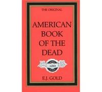 American Book of the Dead by E. J. Gold E. J. Gold (Auteur)