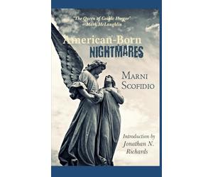 American-Born Nightmares: The Quiet Horror of Marni Scofidio