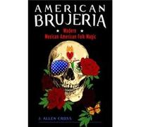 American Brujeria by J. Allen J. Allen Cross Cross J. Allen J. Allen Cross Cross (Auteur)