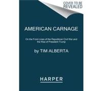 American Carnage by Tim Alberta Paperback Book Tim Alberta (Auteur)