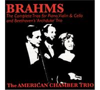 American Chamber - Brahms: The Complete Trios for Piano Violin Cello