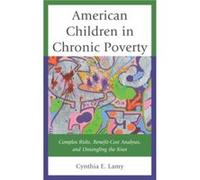 American Children in Chronic Poverty by Cynthia E. Lamy Cynthia E. Lamy (Auteur)