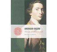 American Cicero, Lives of the Founders Bradley J. Birzer (Auteur)