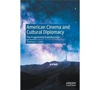 American Cinema and Cultural Diplomacy by Thomas J. Cobb Thomas J. Cobb (Auteur)