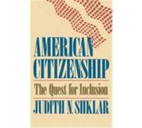 American Citizenship, Tanner Lectures on Human Values Judith N. Shklar (Auteur)