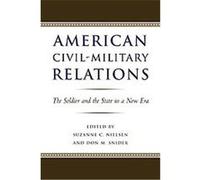 American Civil-Military Relations Suzanne C. Nielsen (Auteur)