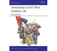 American Civil War Armies 4: State Troops