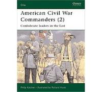 American Civil War Commanders (2) Philip Katcher (Auteur)
