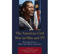 The American Civil War on Film and TV Unknown (Auteur)