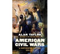 American Civil Wars: A Continental History, 1850-1873
