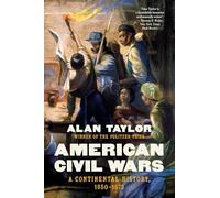 American Civil Wars: A Continental History, 1850-1873