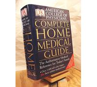 American College of Physicians Complete Home Medical Guide