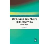 American Colonial Spaces In The Philippines