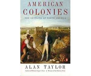 American Colonies: The Settlement of North America to 1800
