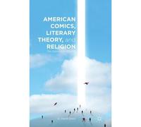 American Comics, Literary Theory, And Religion