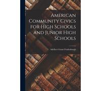 American Community Civics For High Schools And Junior High Schools