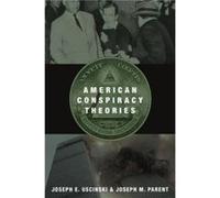 American Conspiracy Theories by Parent Joseph M. Assistant Professor of Political Science Assistant Professor of Political Science University of Miami Pap Parent Joseph M. Assistant Professor of Polit