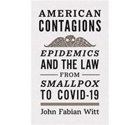 American Contagions - John Fabian Witt - Yale University Press - Livre en Anglais - Paperback John Fabian WittJohn Fabian Witt (Auteur)